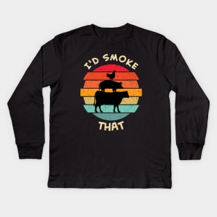 I'd Smoke That Kids Long Sleeve T-Shirt